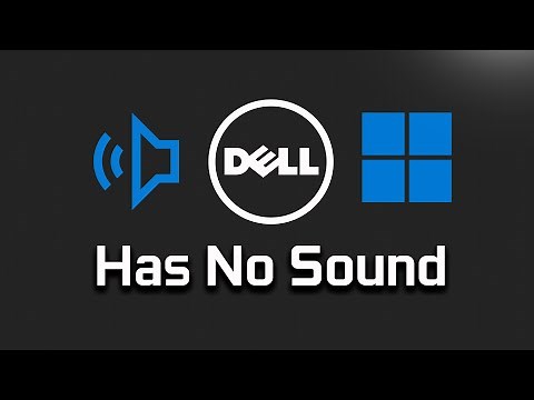 Fix Dell Computer Has No Sound in Windows 11 | FIX Sound Problems On Dell [Tutorial]