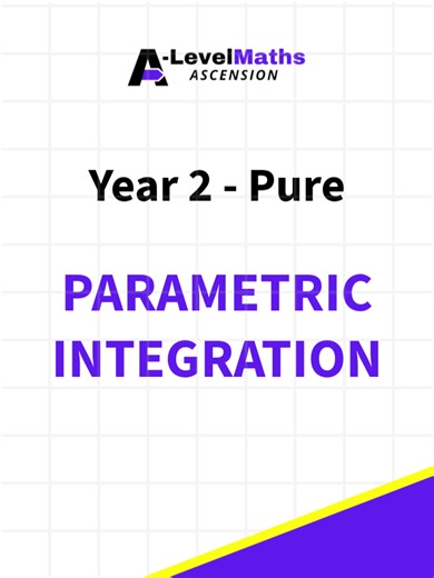 Understanding Parametric Integration in A-Level Maths