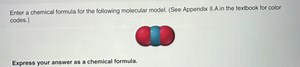 Enter a chemical formula for the following molecular model. (Se... | Filo