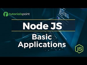 Node JS Basic Applications | Node JS tutorial for Beginners | Tutorialspoint