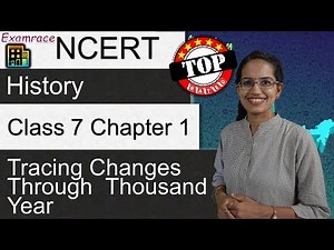 NCERT Class 7 History Chapter 1: Tracing Changes through a Thousand Year | English | CBSE