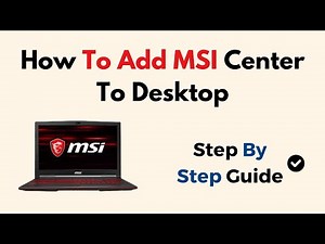 How To Add MSI Center To Desktop