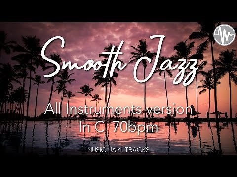 Smooth Jazz Jam C Major 70BPM All Instruments BackingTrack