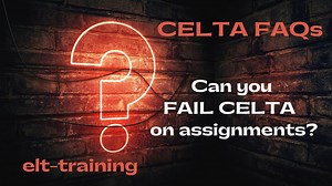 Can you fail CELTA on assignments? | ELT-Training | Jo Gakonga