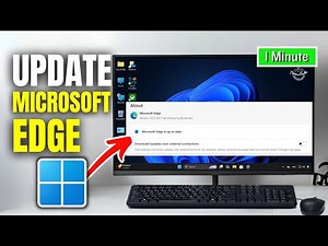 How To Update Microsoft Edge Browser In Windows 11 | Full Guide