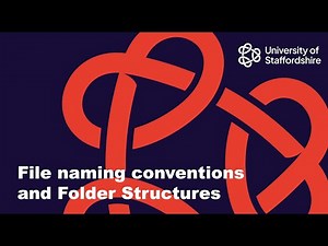 File Name Conventions and Folder Structures