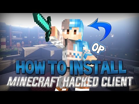 How To Install A Minecraft Hacked Client