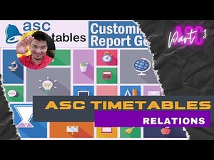 TUTORIAL ASC TIMETABLE (PART 3) RELATIONS