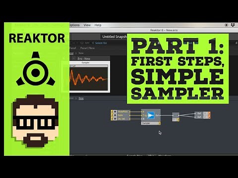 Reaktor Primary 1: First Steps, Simple Sampler | Simon Hutchinson