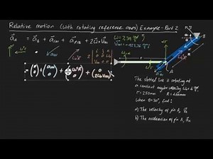 Relative Motion with rotating reference axes Example (part 2)
