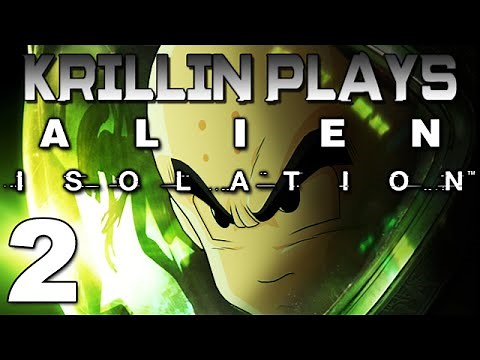 Krillin Plays: Alien Isolation - 2 -