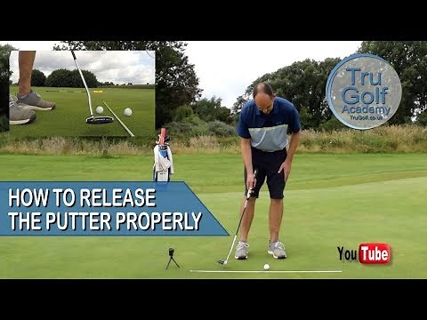 PUTTING INSTRUCTION - HOW TO RELEASE THE PUTTER PROPERLY