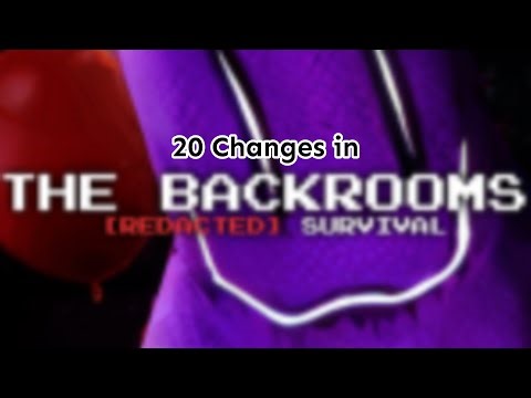 20 Changes in Backrooms [REDACTED] (The Megalo Update - Part 1)