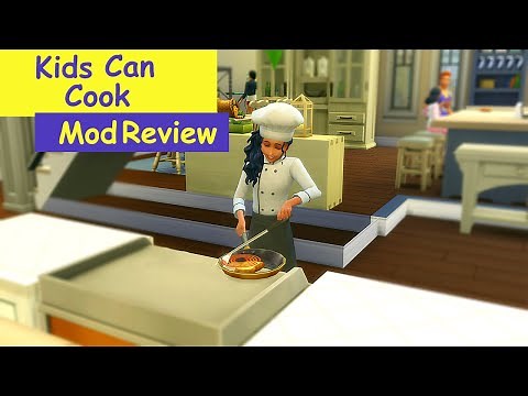 Kids Can Cook!\\\\Mod Review\\\\ The Sims 4