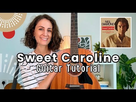 Sweet Caroline - Neil Diamond [FUN GUITAR LESSON TUTORIAL] Chords and Play Along