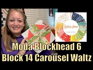 MODA Blockheads 6 Week 14 Carousel Waltz #blockhead6 #moda #modablockheads