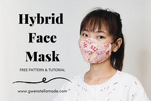 Hybrid Face Mask Pattern (Free Template + Tutorial) — Gwenstella Made