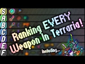 Ranking EVERY SINGLE WEAPON in Terraria!