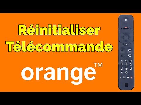 Comment réinitialiser télécommande Orange