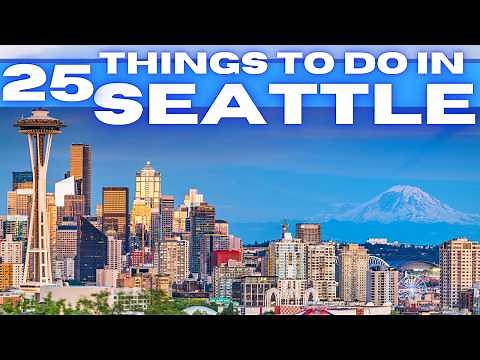 Best Things To Do in Seattle Washington 2025 4K