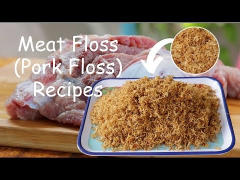 [English Sub] How to Make Pork Floss | Homemade Pork Floss Recipes | Soft and Puffy Chinese Snack