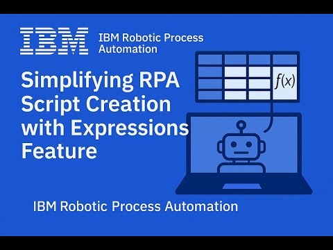 Robotic Process Automation: Simplifying RPA Script Creation with Expressions Feature