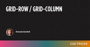 grid-row / grid-column | CSS-Tricks