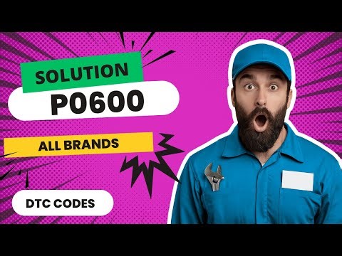 ❎ P0600 Code: CAUSES and SOLUTIONS【2025】❎
