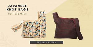 Japanese Knot Bags (Saki and Ookii) sewing patterns - Sew Modern Bags