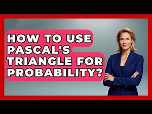 How To Use Pascal's Triangle For Probability? - The Friendly Statistician