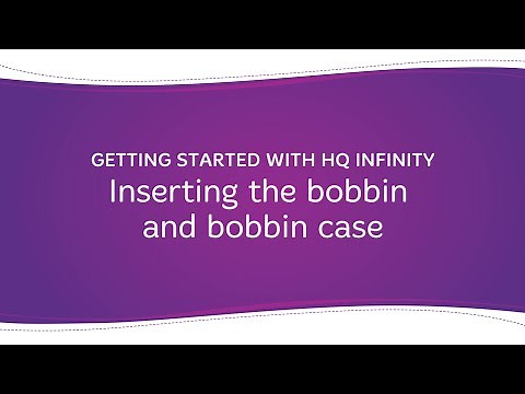 Getting Started with HQ Infinity: Inserting the bobbin and bobbin case