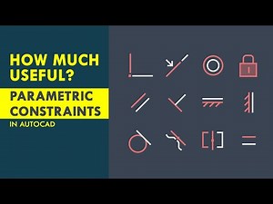 How much PARAMETRIC CONSTRAINTS are useful in AutoCAD??