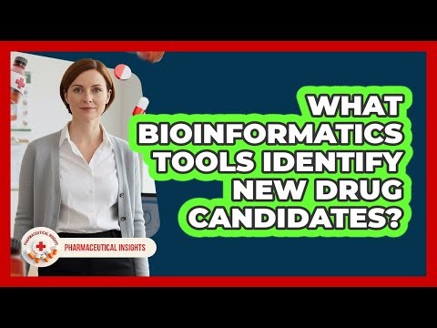 What Bioinformatics Tools Identify New Drug Candidates? - Pharmaceutical Insights
