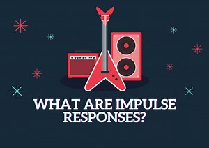 What Are Impulse Responses & How To Use IR's? *1 Easy Way*