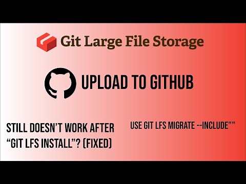 How to send large files to github with git lfs (Fixed: Still Can't Send After Git LFS Installed)
