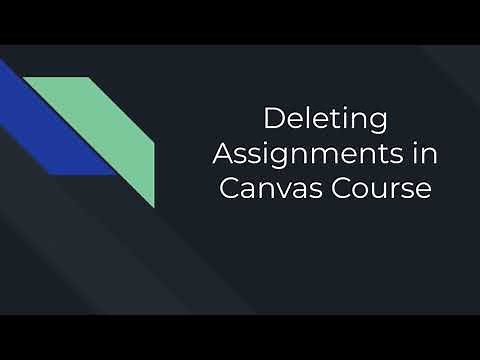 Deleting Assignments in a Canvas Course