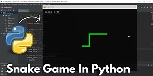 Python Project: Create Snake Game Using Python