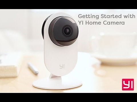 Getting Started with the YI Home Camera
