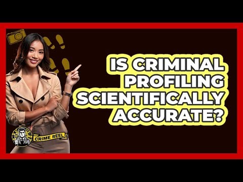 Is Criminal Profiling Scientifically Accurate? - The Crime Reel