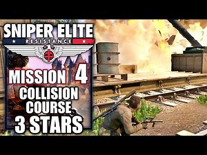 Sniper Elite Resistance - Mission 4, Collision Course - All 3 Stars