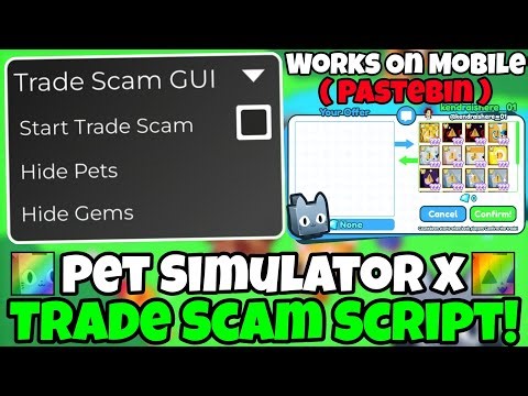 🤑OP🤑 Pet Simulator X Trade Scam Script Working All Executor Working Latest Update Pastebin 2024