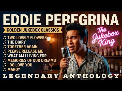 Eddie Peregrina Best Ever Collection 💕 Legendary OPM Love Songs & Ballads