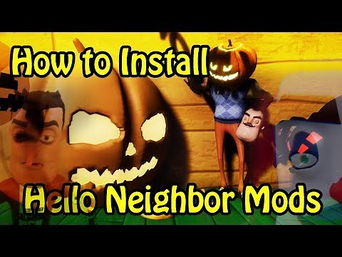 How to Install Hello Neighbor Mods