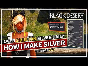 How I make Over 2+ Billion Silver Daily Activities in Black Desert (October 2023)