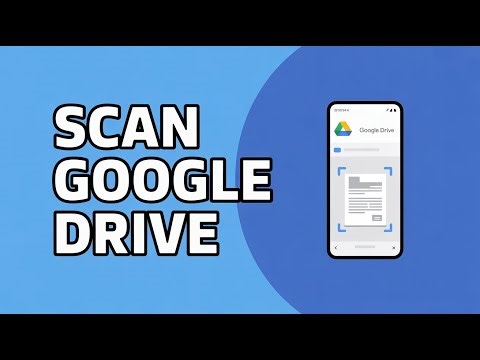 Comment scanner un document avec Google Drive (Guide simple et rapide 2025)