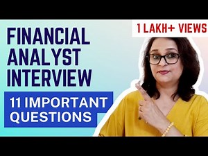 11 Financial Analyst Interview Questions - Concepts to Practical Implications | Conceptual Interview