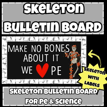 Make No Bones About It! Skeleton Bulletin Board for PE & Elementary Science