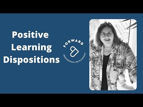 Positive Learning Dispositions - Learn how to identify your child's dispositions via their actions!