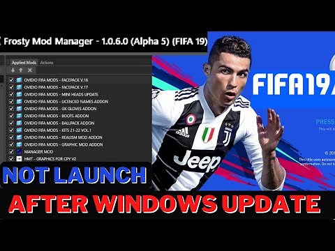HOW TO FIX FROSTY MOD NOT LAUNCHING FIFA 19 AFTER WINDOWS UPDATE-FIFA 19
