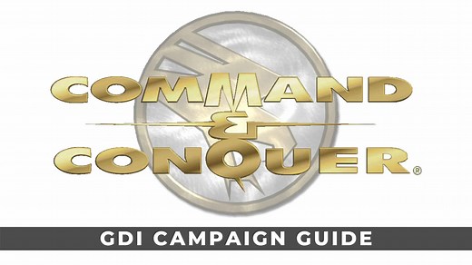 Command and Conquer Remastered: GDI Campaign Walkthrough Guide